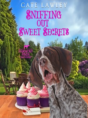 cover image of Sniffing Out Sweet Secrets